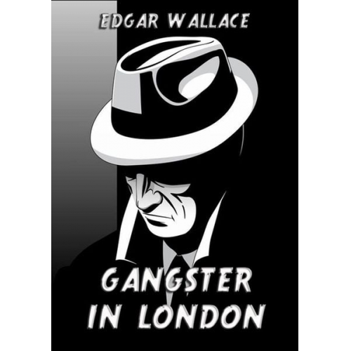 Edgar Wallace - Gangster in London