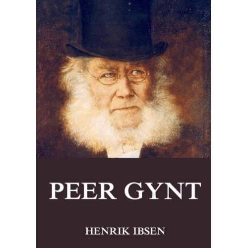 Henrik Ibsen - Peer Gynt