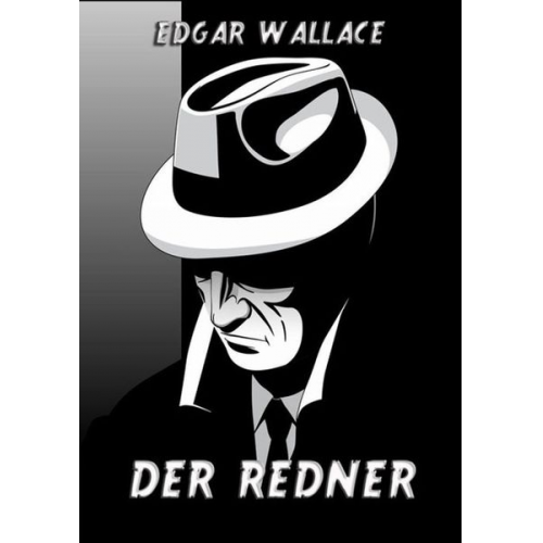 Edgar Wallace - Der Redner