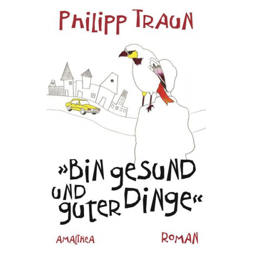 Philipp Traun - Bin gesund und guter Dinge