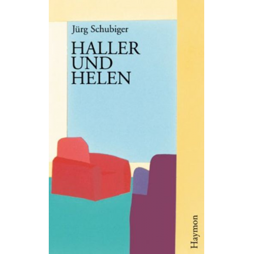 Jürg Schubiger - Haller und Helen