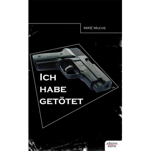 Mike Muche - „Ich habe getötet!"