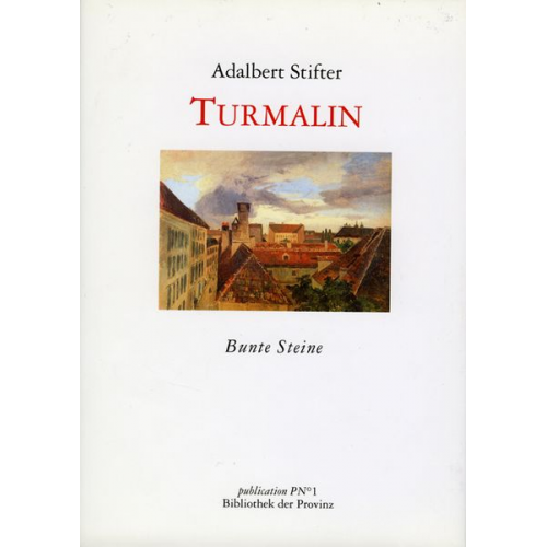 Adalbert Stifter - Turmalin