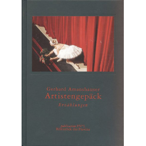 Gerhard Amanshauser - Artistengepäck