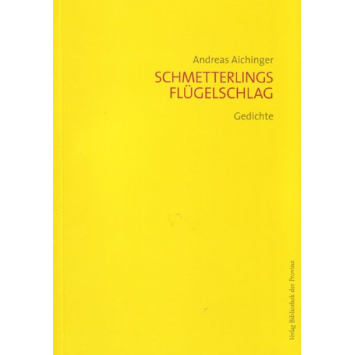 Andreas Aichinger - Schmetterlingsflügelschlag