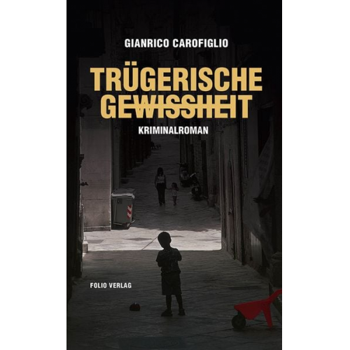 Gianrico Carofiglio - Trügerische Gewissheit