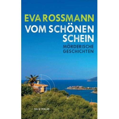 Eva Rossmann - Vom schönen Schein