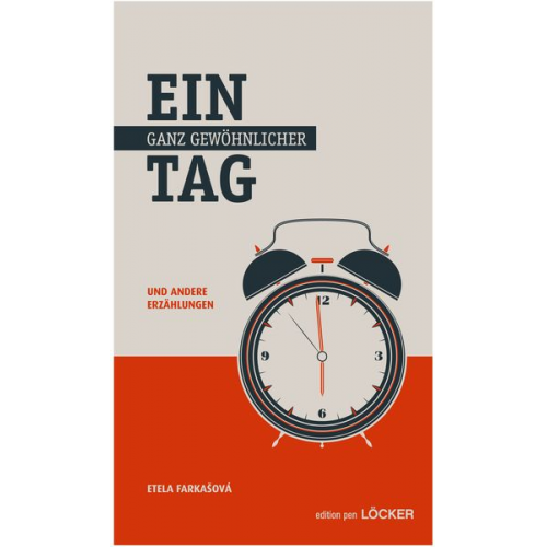 Etela Farkašová - Ein ganz gewöhnlicher Tag und andere Erzählungen