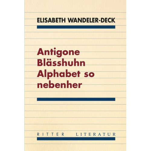 Elisabeth Wandeler-Deck - Antigone Blässhuhn Alphabet so nebenher