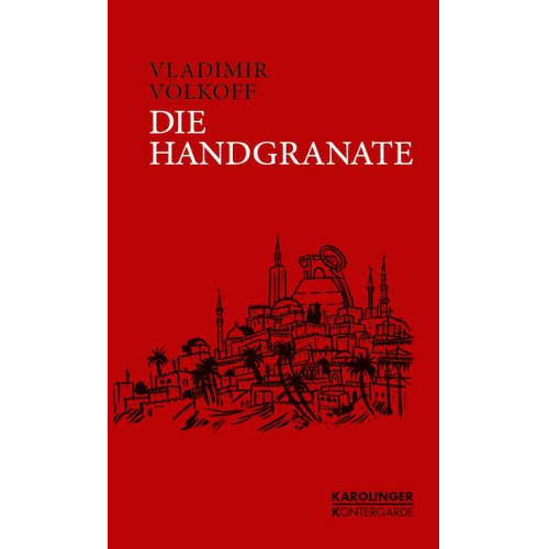 Vladimir Volkoff - Die Handgranate