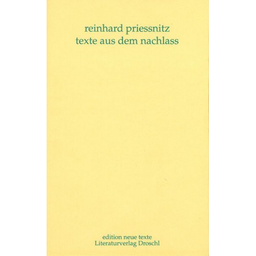 Reinhard Priessnitz - Werkausgabe / Texte aus dem Nachlass