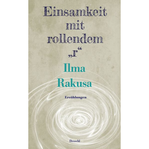 Ilma Rakusa - Einsamkeit mit rollendem "r"