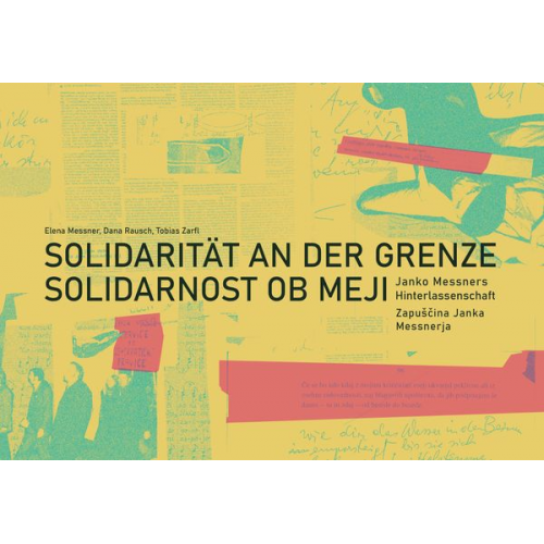 Elena Messner Dana Rausch Tobias Zarfl - Solidarität an der Grenze / Solidarnost ob meji