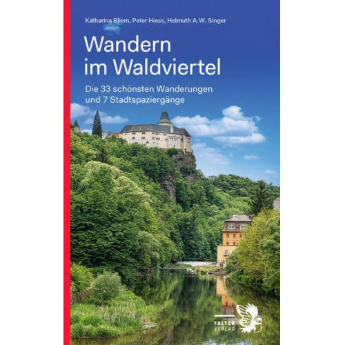 Katharina Bliem Peter Hiess Helmuth A.W. Singer - Wandern im Waldviertel