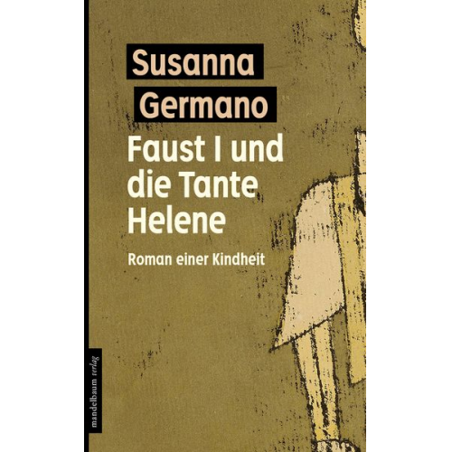 Susanna Germano - Faust I und die Tante Helene