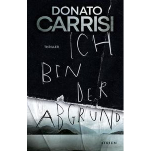 Donato Carrisi - Ich bin der Abgrund