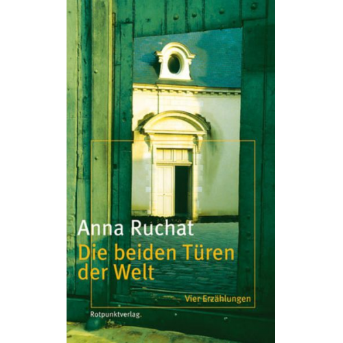 Anna Ruchat - Die beiden Türen der Welt