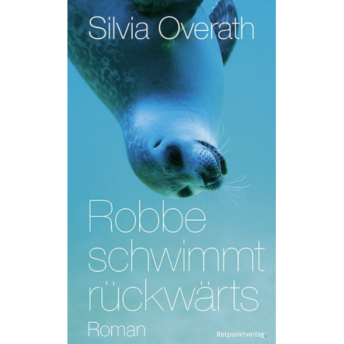 Silvia Overath - Robbe schwimmt rückwärts