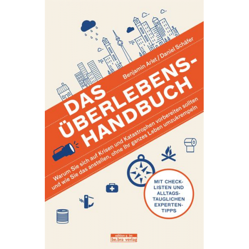 Benjamin Arlet Daniel Schäfer - Das Überlebens-Handbuch