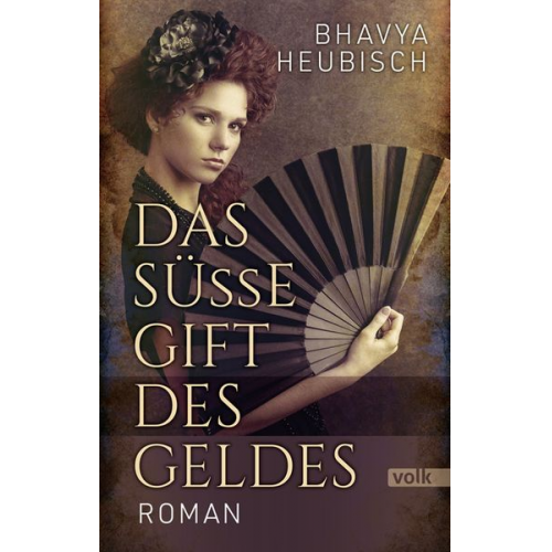 Bhavya Heubisch - Das süße Gift des Geldes