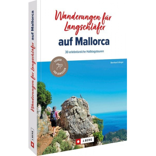 Bernhard Irlinger - Wanderungen für Langschläfer auf Mallorca