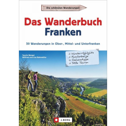 Tassilo Wengel Wilfried und Lisa Bahnmüller - Das Wanderbuch Franken