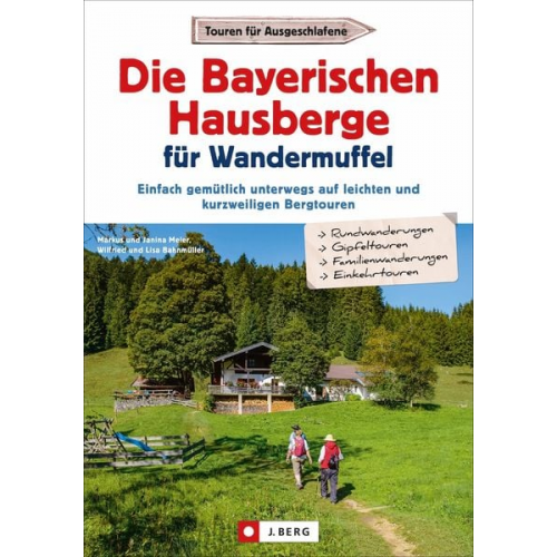 Markus Meier Wilfried und Lisa Bahnmüller - Die Bayerischen Hausberge für Wandermuffel