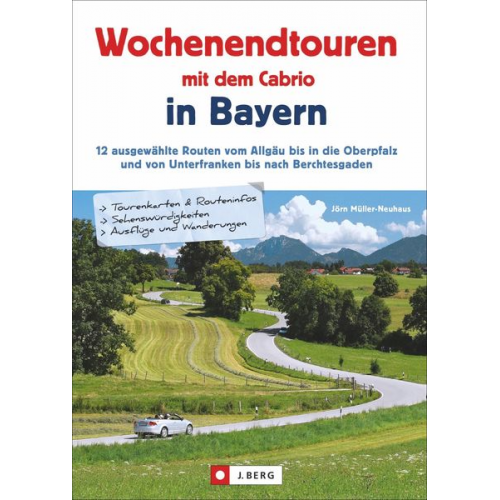 Jörn Müller-Neuhaus - Wochenendtouren mit dem Cabrio in Bayern