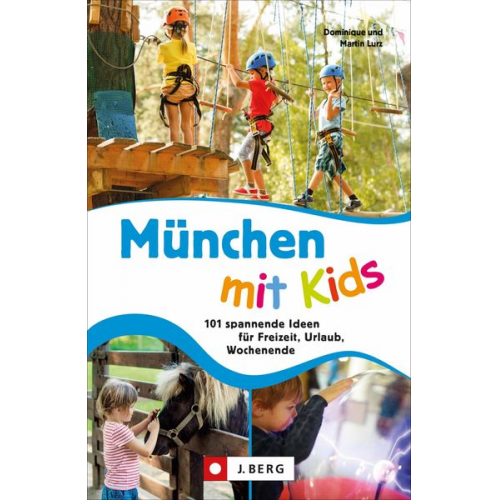 Dominique und Martin Lurz - München mit Kids