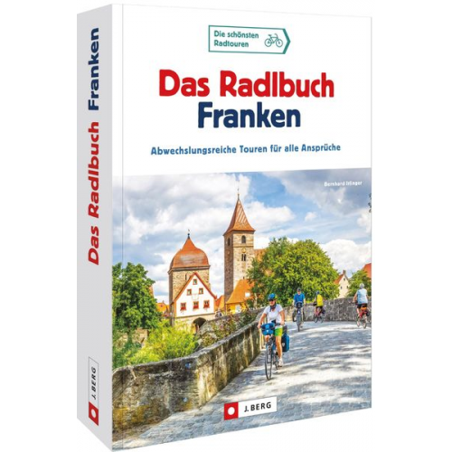 Bernhard Irlinger - Das Radlbuch Franken