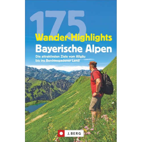 Michael Pröttel Robert Mayer Anette Späth Hildegard Hüsler Michael Kleemann - 175 Wander-Highlights Bayerische Alpen