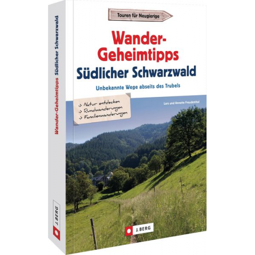 Lars und Annette Freudenthal - Wander-Geheimtipps Südlicher Schwarzwald