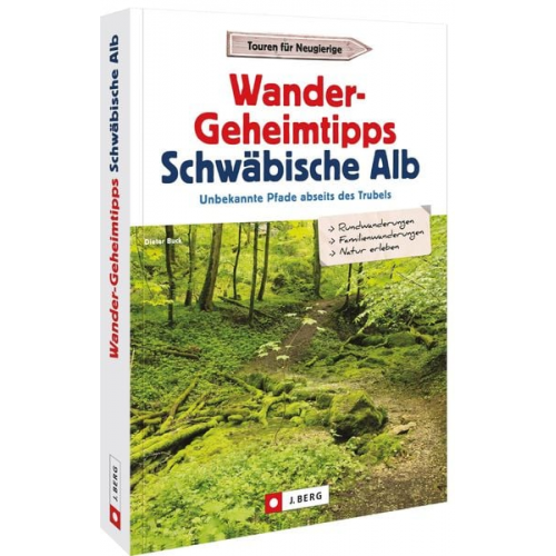 Dieter Buck - Wander-Geheimtipps Schwäbische Alb