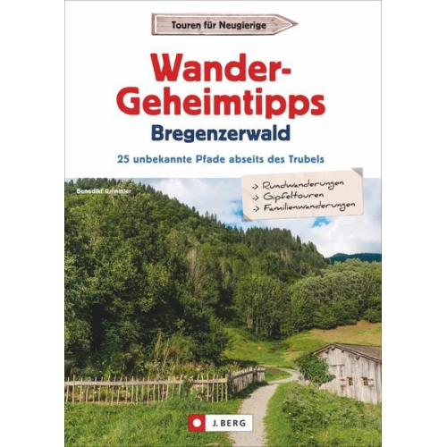 Benedikt Grimmler - Wander-Geheimtipps Bregenzerwald