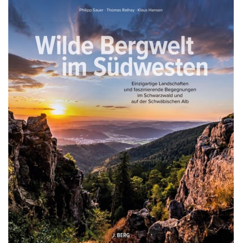 Philipp Sauer - Wilde Bergwelt im Südwesten