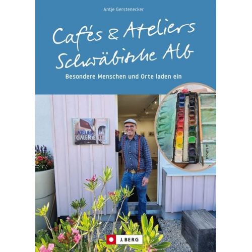 Antje Gerstenecker - Cafés und Ateliers – Schwäbische Alb