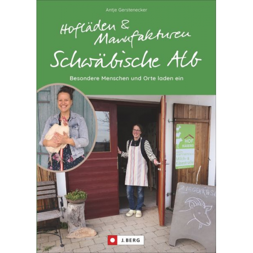 Antje Gerstenecker - Hofläden und Manufakturen Schwäbische Alb