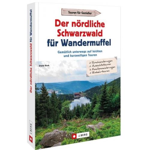 Dieter Buck - Der nördliche Schwarzwald für Wandermuffel