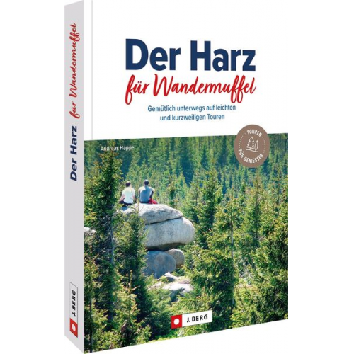 Andreas Happe - Der Harz für Wandermuffel