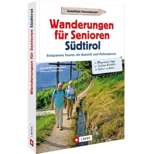 Wilfried und Lisa Bahnmüller Markus Meier - Wanderungen für Senioren Südtirol