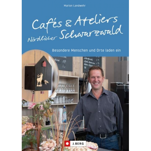 Marion Landwehr - Cafés und Ateliers Nördlicher Schwarzwald