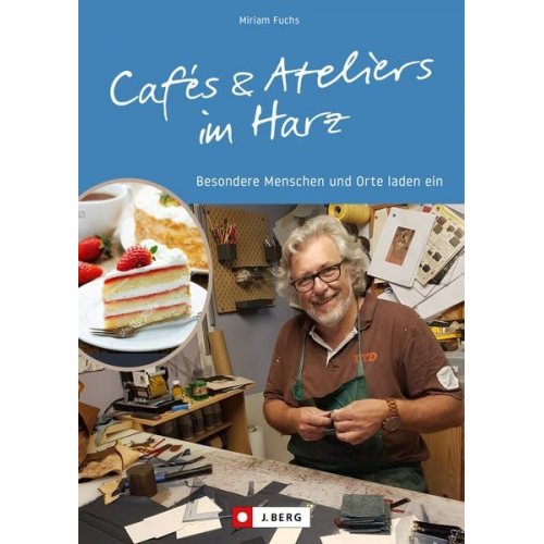 Miriam Saatze - Cafés und Ateliers im Harz