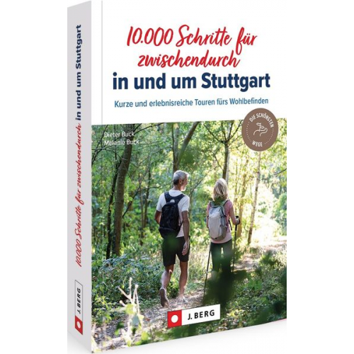 Dieter Buck Melanie Buck - 10.000 Schritte für zwischendurch in und um Stuttgart