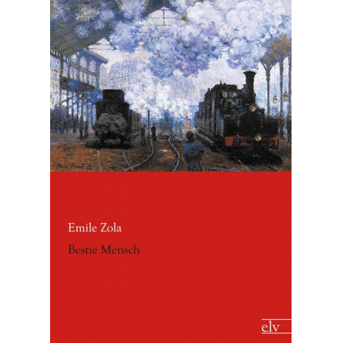 Emile Zola - Bestie Mensch