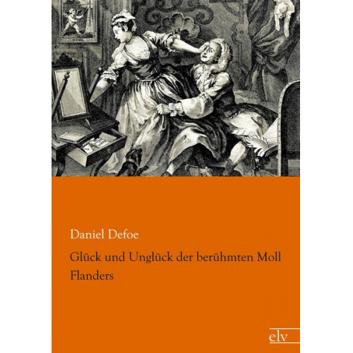 Daniel Defoe - Glück und Unglück der berühmten Moll Flanders