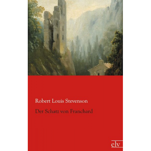 Robert Louis Stevenson - Der Schatz von Franchard