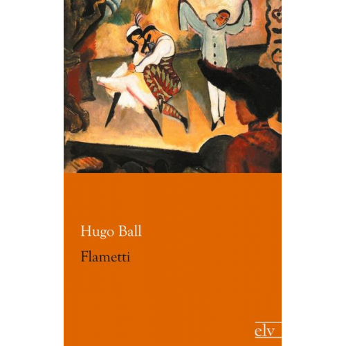 Hugo Ball - Flametti