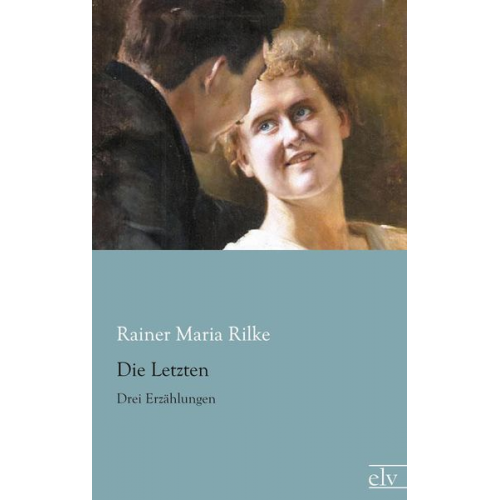 Rainer Maria Rilke - Die Letzten