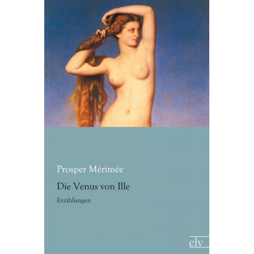 Prosper Merimée - Die Venus von Ille