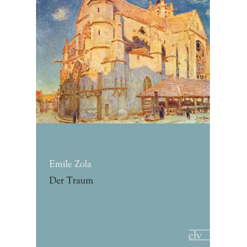 Emile Zola - Der Traum